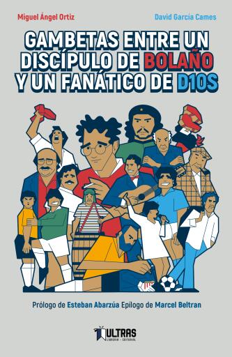 Gambetas entre un discípulo de Bolaño y un fanático de D10S