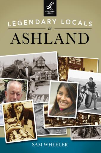 Portada del libro «Legendary Locals of Ashland», de Sam Wheeler