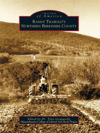 Portada del libro «Randy Trabold's Northern Berkshire County», de Massachusetts College of Liberal Arts Book Project