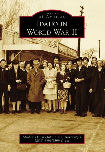 Portada del libro «Idaho in World War II», de Students from Idaho State University's MGT 4499/5599 Class