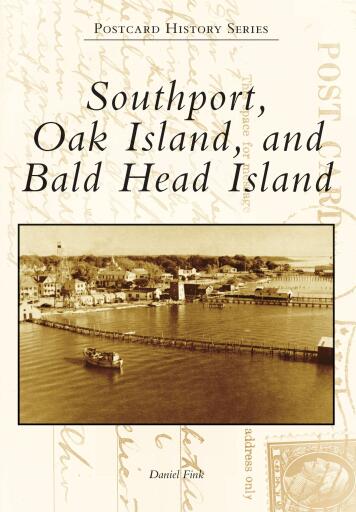 Portada del libro «Southport, Oak Island, and Bald Head Island», de Daniel Fink