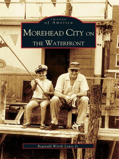 Portada del libro «Morehead City on the Waterfront», de Reginald Worth Lewis Jr.