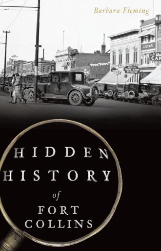 Hidden History of Fort Collins