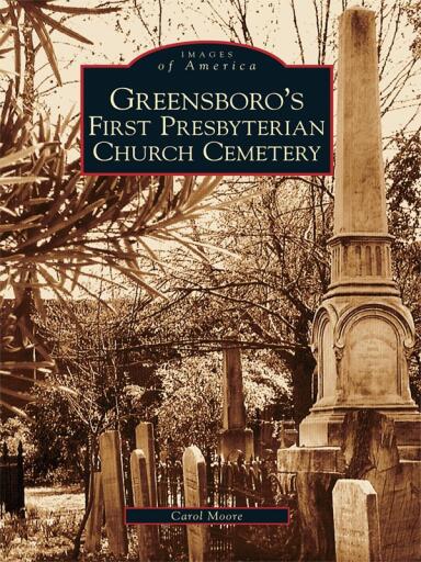 Portada del libro «Greensboro's First Presbyterian Church Cemetery», de Carol Moore