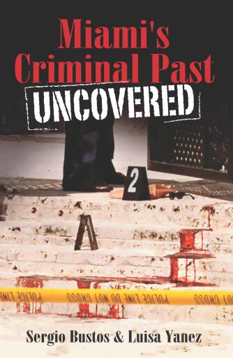 Portada del libro «Miami's Criminal Past», de Sergio Bustos, Luisa Yanez