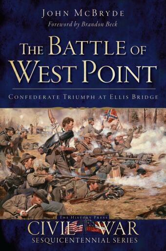 Portada del libro «The Battle of West Point: Confederate Triumph at Ellis Bridge», de John McBryde