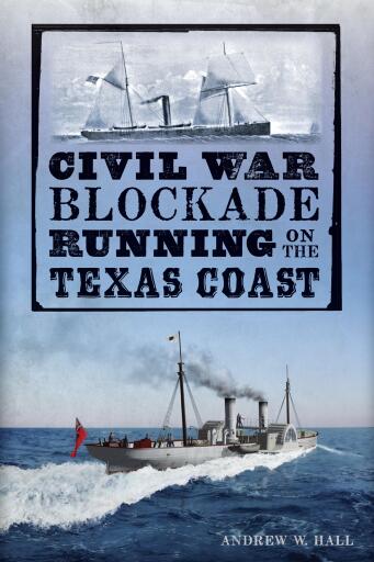 Civil War Blockade Running on the Texas Coast