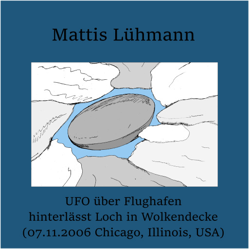 UFO über Flughafen hinterlässt Loch in Wolkendecke (07.11.2006 Chicago, Illinois, USA)
