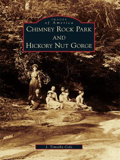 Portada del libro «Chimney Rock Park and Hickory Nut Gorge», de J. Timothy Cole