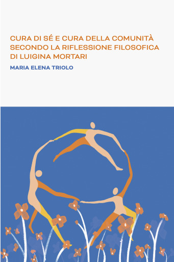 Cura di sé e cura della comunità secondo la riflessione filosofica di Luigina Mortari
