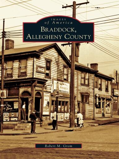 Portada del libro «Braddock, Allegheny County», de Robert M. Grom