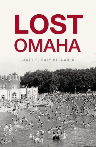 Portada del libro «Lost Omaha», de Janet R. Daly Bednarek