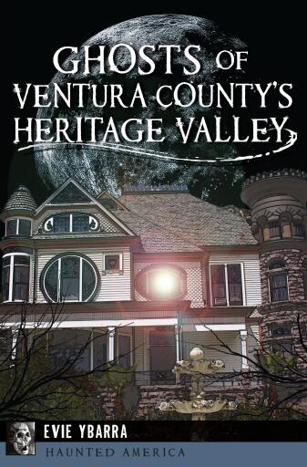 Ghosts of Ventura County's Heritage Valley