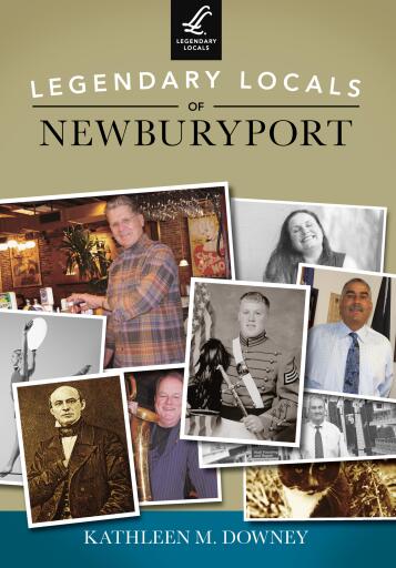 Portada del libro «Legendary Locals of Newburyport», de Kathleen M. Downey