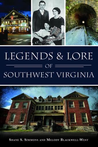 Legends & Lore of Southwest Virginia