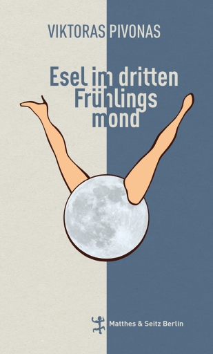 Portada del libro «Esel im dritten Frühlingsmond», de Viktoras Pivonas