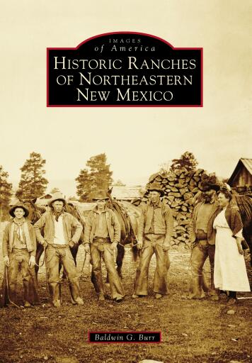 Portada del libro «Historic Ranches of Northeastern New Mexico», de Baldwin G. Burr