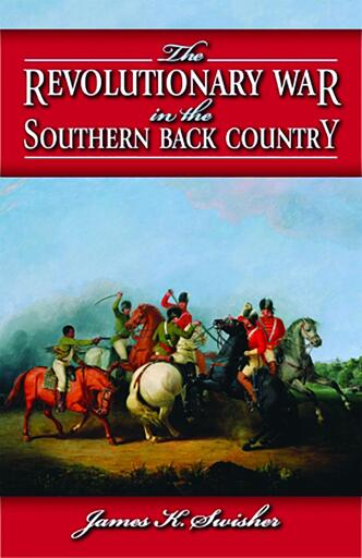 Revolutionary War in the Southern Back Country, The
