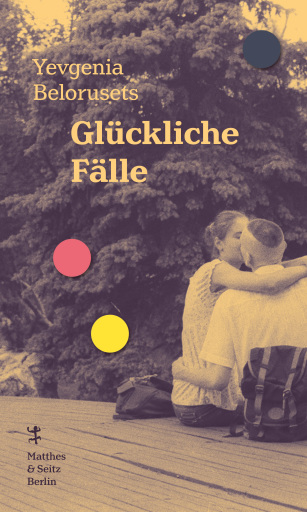 Portada del libro «Glückliche Fälle», de Yevgenia Belorusets