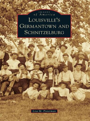 Portada del libro «Louisville's Germantown and Schnitzelburg», de Lisa M. Pisterman