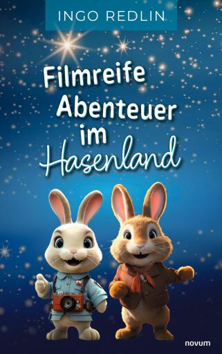 Portada del libro «Filmreife Abenteuer im Hasenland», de Ingo Redlin
