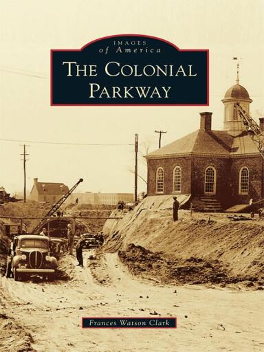 Portada del libro «The Colonial Parkway», de Frances Watson Clark