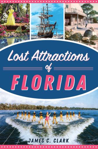 Lost Attractions of Florida
