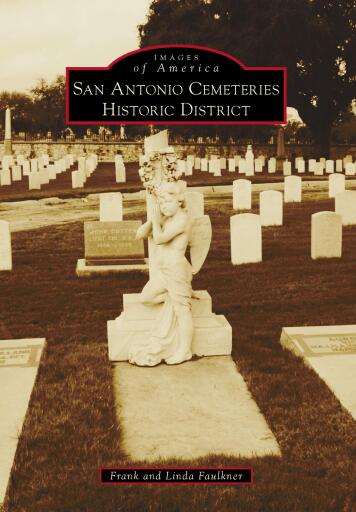 Portada del libro «San Antonio Cemeteries Historic District», de Frank Faulkner, Linda Faulkner