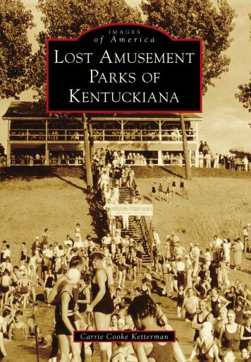 Lost Amusement Parks of Kentuckiana