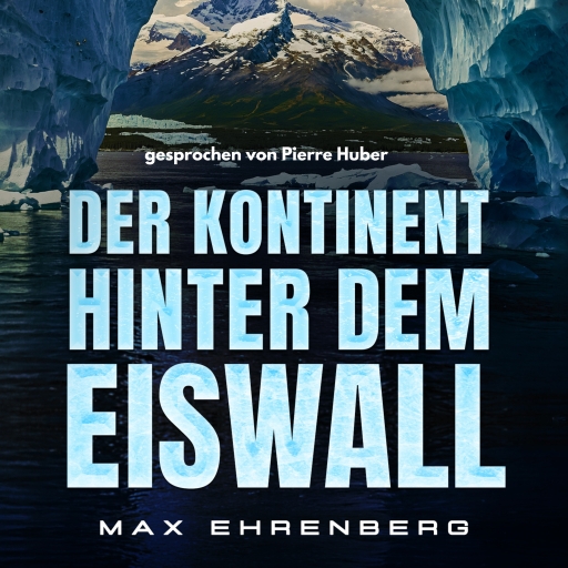 Der Kontinent hinter dem Eiswall