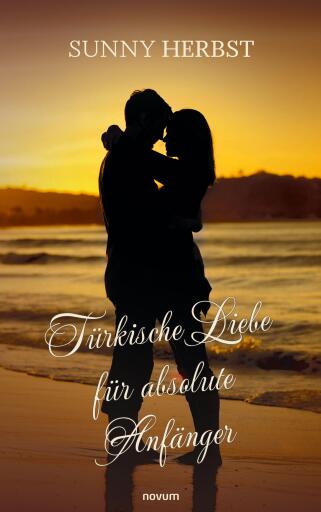 Portada del libro «Türkische Liebe für absolute Anfänger», de Sunny Herbst