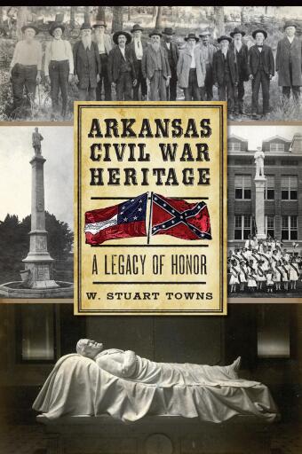 Portada del libro «Arkansas Civil War Heritage», de Dr. W. Stuart Towns