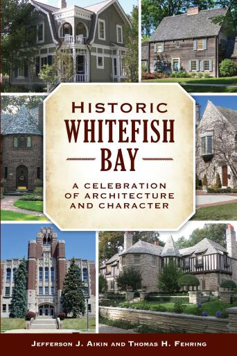 Portada del libro «Historic Whitefish Bay», de Thomas H. Fehring, Jefferson J. Aikin