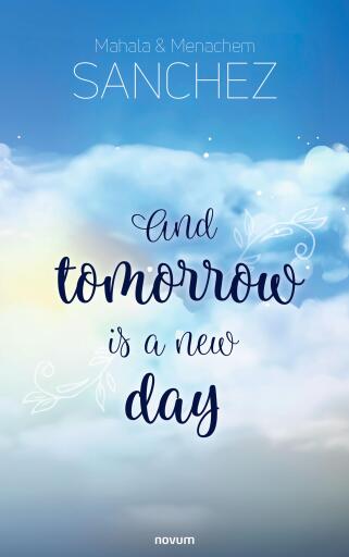Portada del libro «And tomorrow is a new day», de Mahala Sanchez, Menachem Sanchez