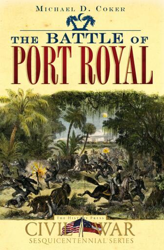 Portada del libro «The Battle of Port Royal», de Michael Coker