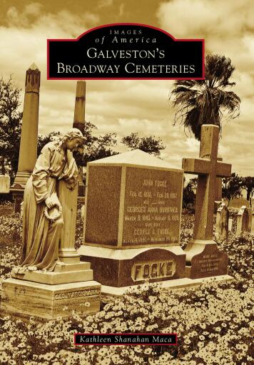 Portada del libro «Galveston's Broadway Cemeteries», de Kathleen Shanahan Maca