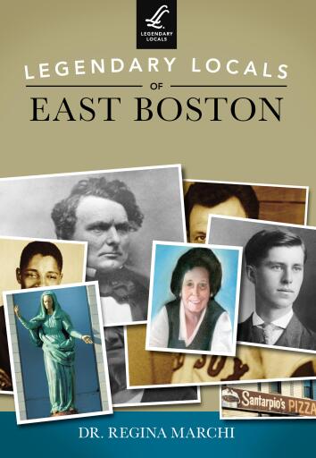 Portada del libro «Legendary Locals of East Boston», de Dr. Regina Marchi