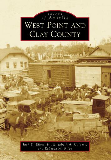 Portada del libro «West Point and Clay County», de Jack D. Elliott Jr., Elizabeth A. Calvert