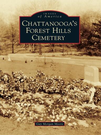Portada del libro «Chattanooga's Forest Hills Cemetery», de Gay Morgan Moore