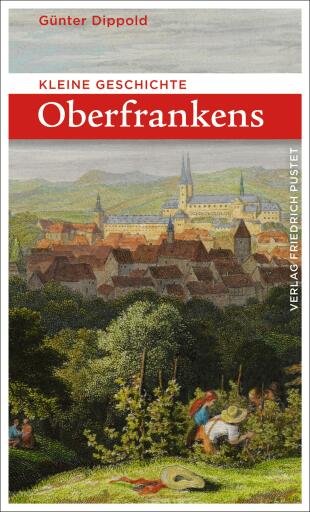Portada del libro «Kleine Geschichte Oberfrankens», de Günter Dippold