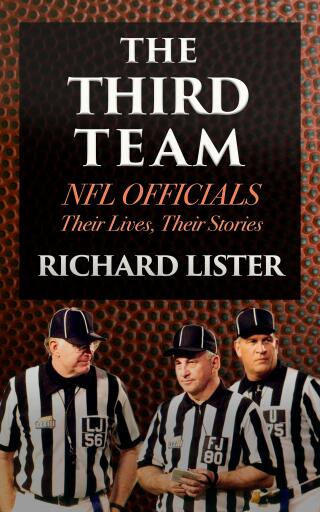 The Third Team: NFL Officials. Their Lives, Their Stories