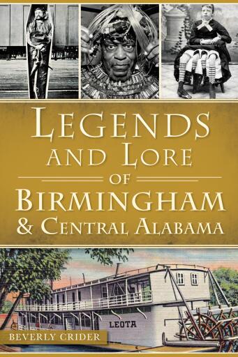 Portada del libro «Legends and Lore of Birmingham & Central Alabama», de Beverly Crider