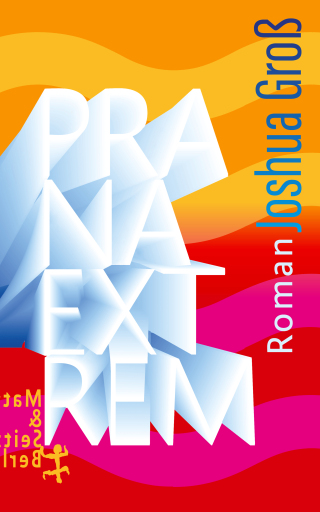 Portada del libro «Prana Extrem», de Joshua Groß
