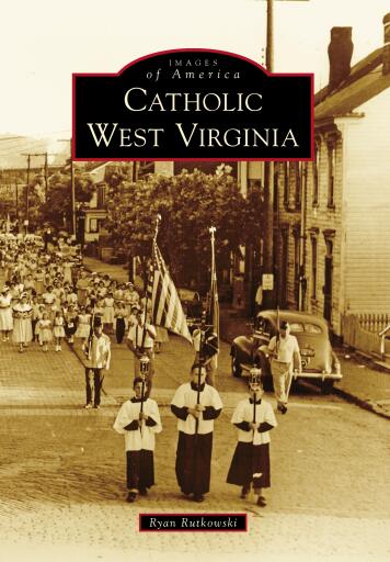 Portada del libro «Catholic West Virginia», de Ryan Rutkowski