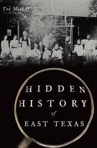 Portada del libro «Hidden History of East Texas», de Tex Midkiff
