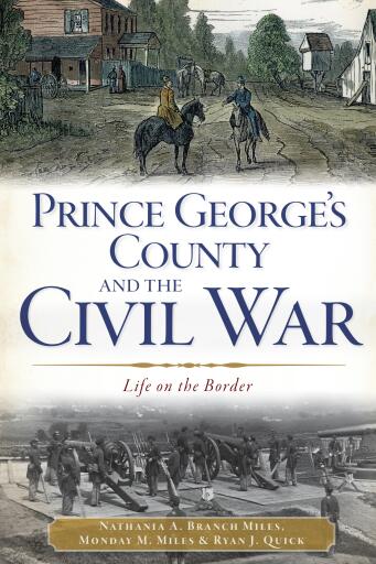 Portada del libro «Prince George's County and the Civil War», de Nathania A. Branch Miles, Monday M. Miles