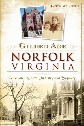 Portada del libro «Gilded Age Norfolk, Virginia», de Jaclyn Spainhour
