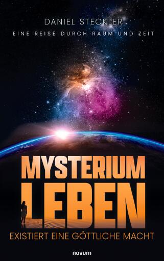 Portada del libro «Mysterium Leben – existiert eine göttliche Macht», de Daniel Steckler