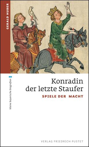 Portada del libro «Konradin, der letzte Staufer», de Gerald Huber