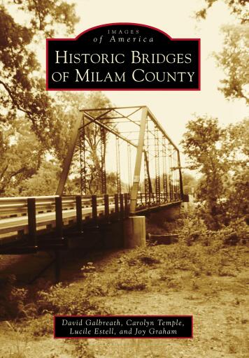 Portada del libro «Historic Bridges of Milam County», de David Galbreath, Carolyn Temple